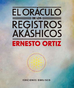 EL ORACULO DE LOS REGISTROS AKASHICOS.